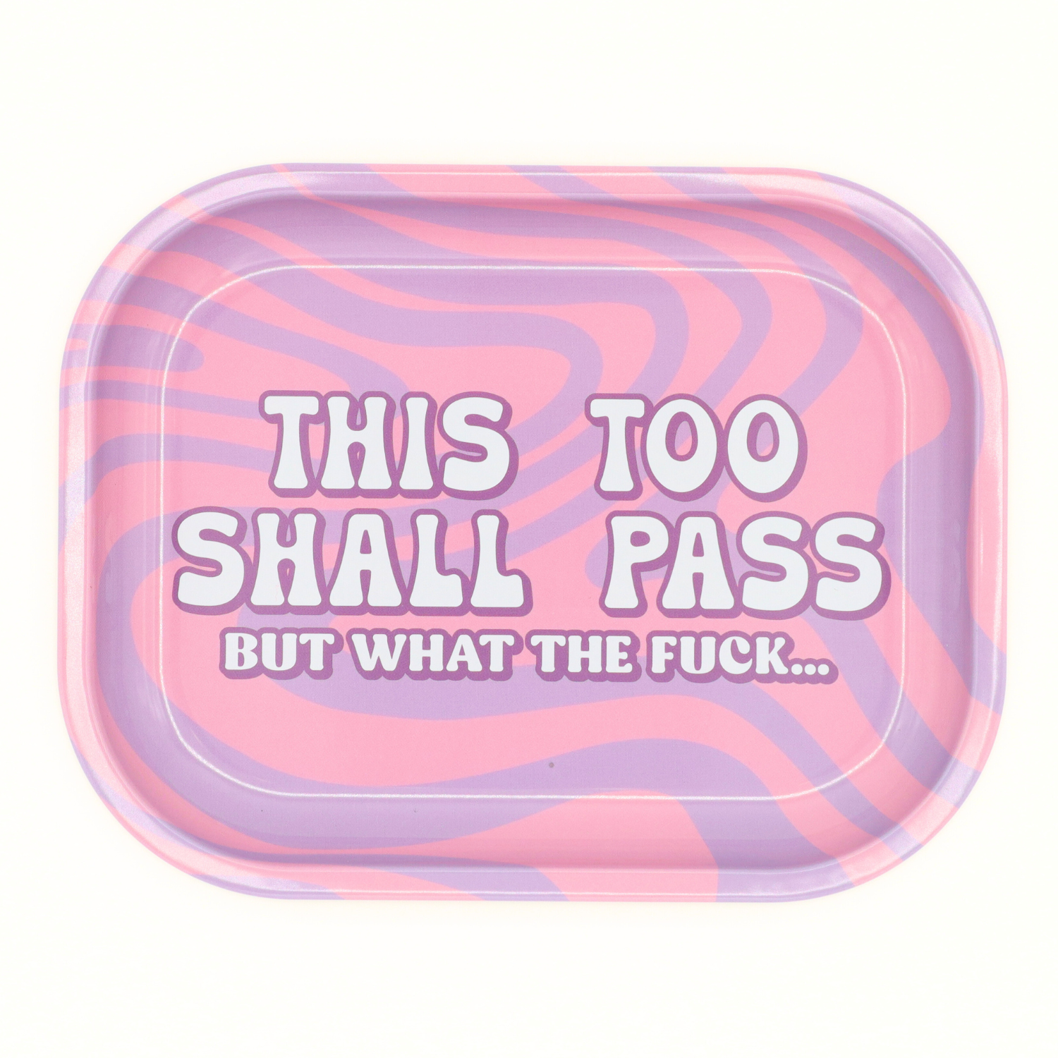 Metal Rolling Tray This Too Shall Pass